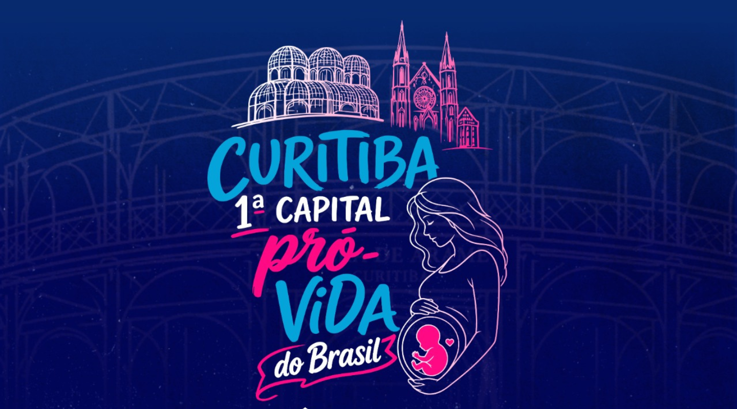 Curitiba receberá título de 1ª Capital Pró-Vida do Brasil em outubro