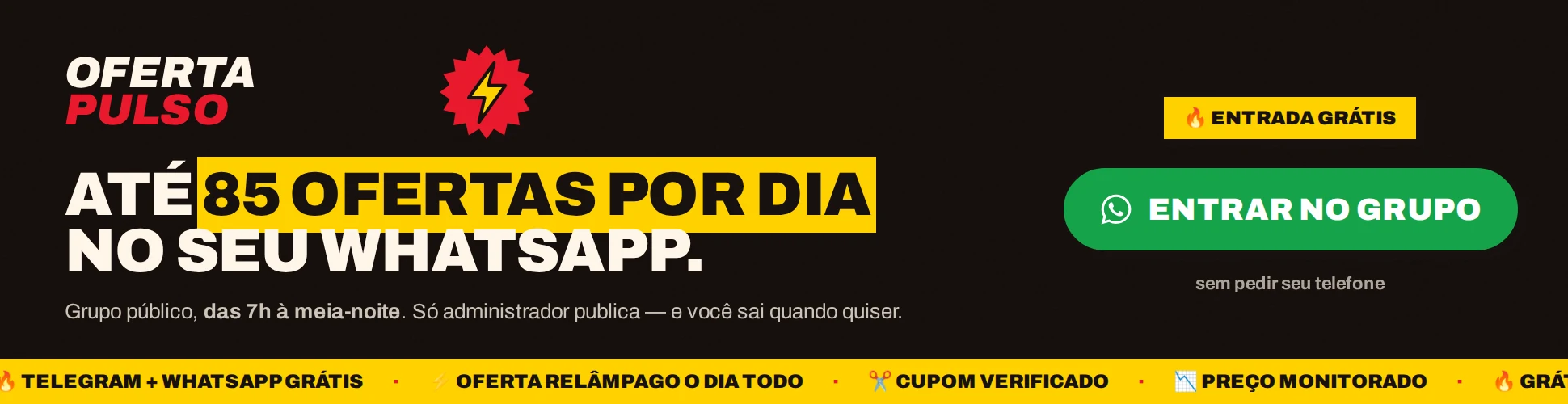 OfertaPulso: ate 85 ofertas por dia no seu WhatsApp. Grupo publico e gratuito, entrada voluntaria.